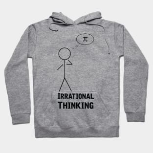 Irrational Thinking Hoodie